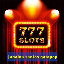 janaina santos gatapop